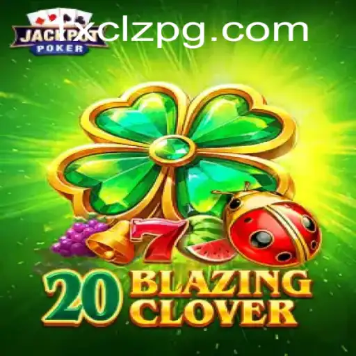 Exploring the Thrilling World of 20BlazingClover: The Game-Changer in Modern Gaming
