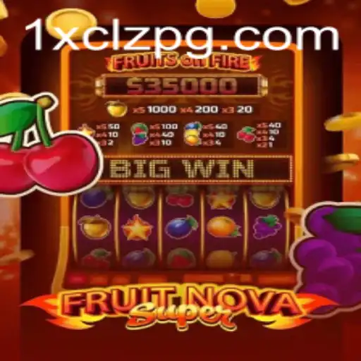 Exploring the Exciting World of FruitNovaSuper: A Closer Look at 1X-CLZ